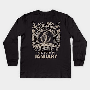 Lion All Men Are Created Equal But Only The Best Are Born In January Kids Long Sleeve T-Shirt